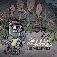 Settle Your Scores - The Wilderness