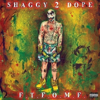 Shaggy 2 Dope - F.t.f.o.m.f. vinyl cover