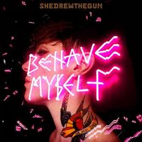She Drew The Gun - Behave Myself Pink vinyl cover