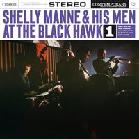 Shelly Manne & His Men - At The Black Hawk, Vol. 1 (Contemporary Records Acoustic Sounds Series) vinyl cover