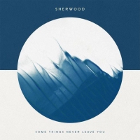 Sherwood - Some Things Never Leave You vinyl cover