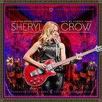 Sheryl Crow - Live At The Capitol Theatre - 2017 Be Myself Tour vinyl cover