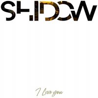 Shidow - I Love You