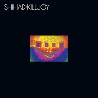 Shihad - Killjoy (Remastered) vinyl cover