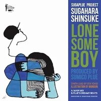 Shinsuke Sugahara (Sugaplue Project) - Lonesome Boy vinyl cover
