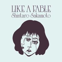 Shintaro Sakamoto - Like A Fable (Coke Bottle Clear)