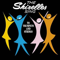 Shirelles - Shirelles Sing To Trumpets And Strings vinyl cover