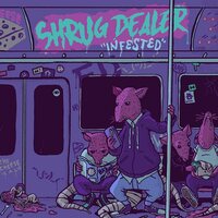 Shrug Dealer - Infested vinyl cover