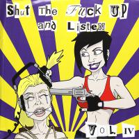Shut The Fuck Up & Listen - Shut The Fuck Up & Listen 4 / Various vinyl cover