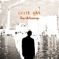 Sicker Man - The Missing vinyl cover
