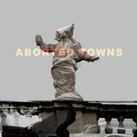 Sigillum S - Aborted Towns, The Deadly Silence Before Utopia vinyl cover