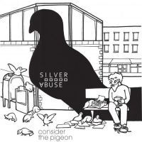 Silver Abuse - Consider The Pigeon vinyl cover