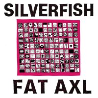 Silverfish - Fat Axl vinyl cover