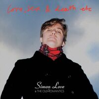 Simon Love - Love, Sex And Death Etc