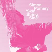 Simon Pomery - Skin String Sine vinyl cover