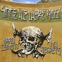 Since We Were Kids - Hard Cement No Regrets vinyl cover
