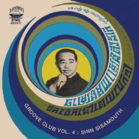 Sinn Sisamouth - Groove Club Vol. 4: Sinn Sisamouth Vol. 1 vinyl cover