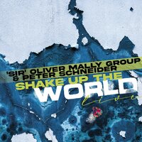 Sir Oliver Mally & Peter Schneider - Shake Up The World - Live vinyl cover