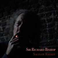 Sir Richard Bishop - Saginaw Racket vinyl cover
