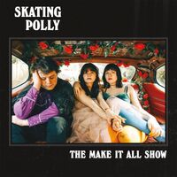 Skating Polly - The Make It All Show vinyl cover