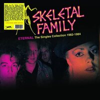Skeletal Family - ETernal: The Singles Collection 1982-1984 vinyl cover
