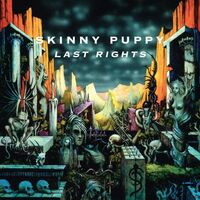 Skinny Puppy - Last Rights vinyl cover