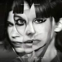 Sleater-Kinney - The Center Won't Hold vinyl cover