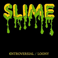 Slime - Controversial / Loony vinyl cover