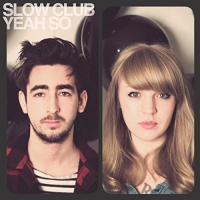 Slow Club - Yeah So vinyl cover