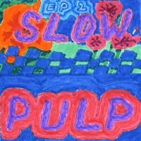 Slow Pulp - Ep2 vinyl cover