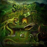 Slugdge - Dim And Slimeridden Kingdoms vinyl cover