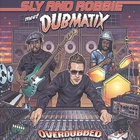 Sly & Robbie Meet Dubmatix - Overdubbed vinyl cover