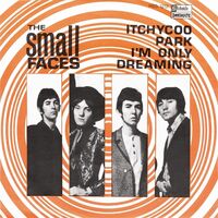 Small Faces - Itchycoo Park B/W I'm Only Dreaming vinyl cover