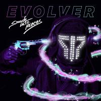 Smash Into Pieces - Evolver vinyl cover