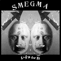Smegma - Look'n For Ya vinyl cover