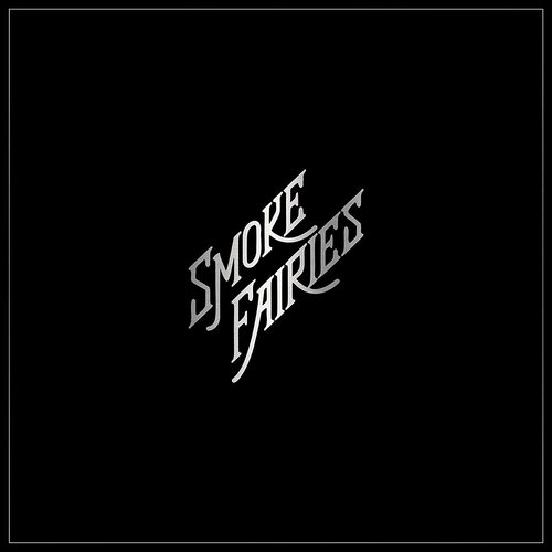 Smoke Fairies - Singles
