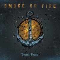 Smoke or Fire - BEAUTY FADES vinyl cover
