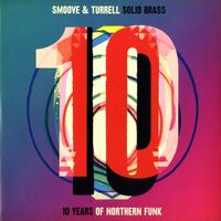 Smoove & Turrell - Solid Brass: 10 Years Of Northern Funk vinyl cover