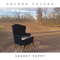 Snarky Puppy - Culcha Vulcha vinyl cover