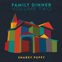 Snarky Puppy - Family Dinner, Vol. 2 vinyl cover