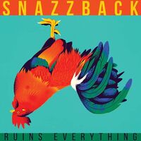 Snazzback - Ruins Everything vinyl cover