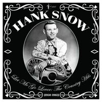 Snow - Let Me Go Lover: The Country Hits 1950-62