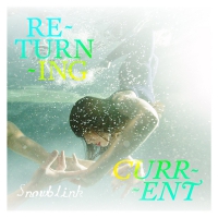 Snowblink - Returning Current vinyl cover