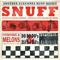 Snuff - Potatoes And Melons, Do Do Do’s And Zsa Zsa Zsa’s