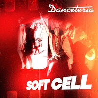 Soft Cell - Danceteria vinyl cover