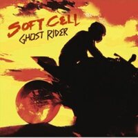 Soft Cell - Ghost Rider vinyl cover