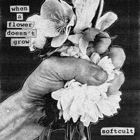 Softcult - When A Flower Doesn't Grow vinyl cover