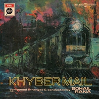 Sohail Rana - Khyber Mail - Soundtrack. vinyl cover