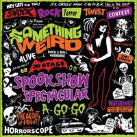 Something Weird - Spook Show Spectacular A-Go-Go vinyl cover