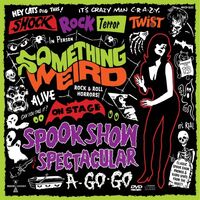 Something Weird - Spook Show Spectacular A-Go-Go vinyl cover
